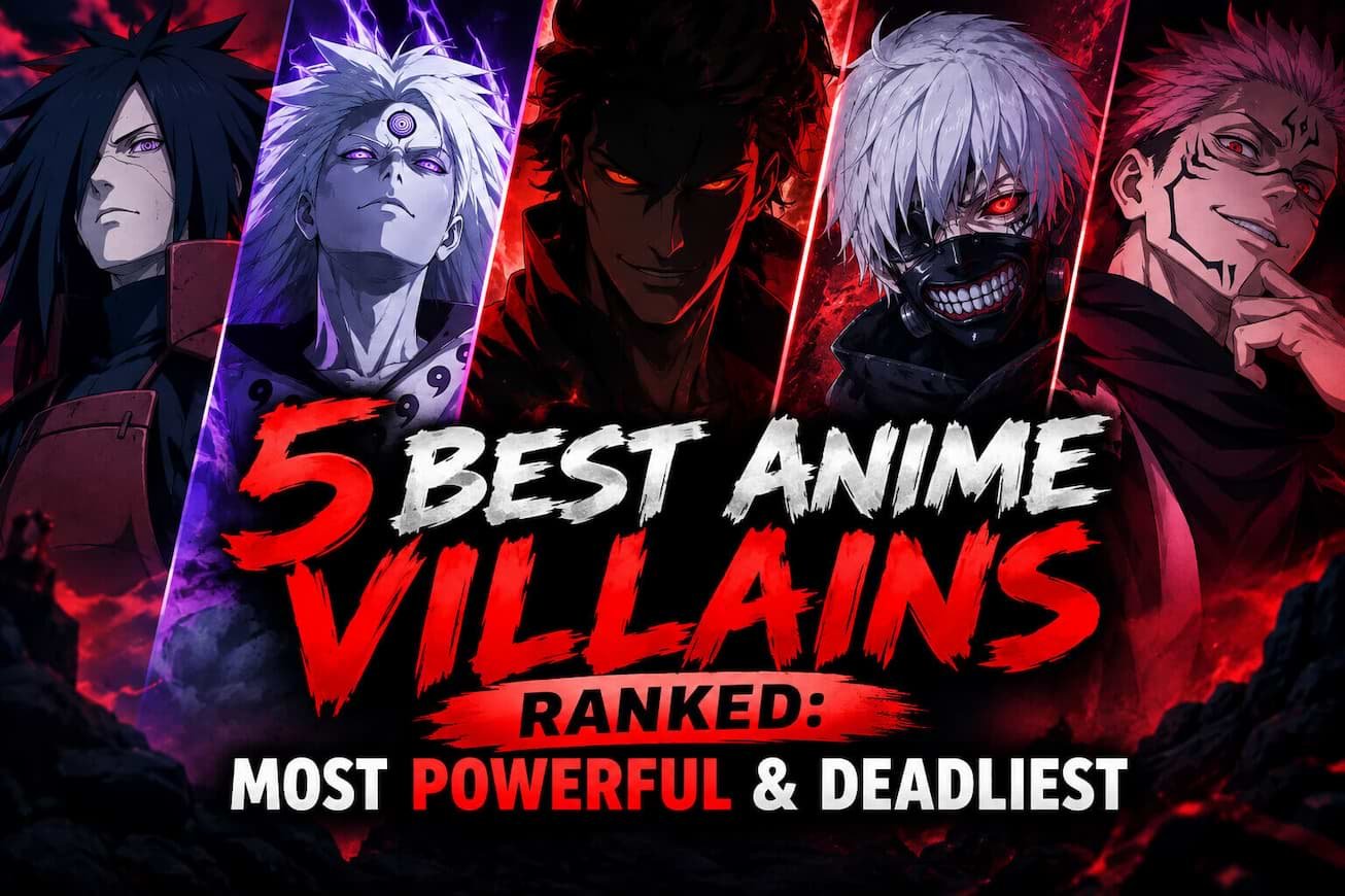 5 Best Anime Villains Ranked Most Powerful & Deadliest